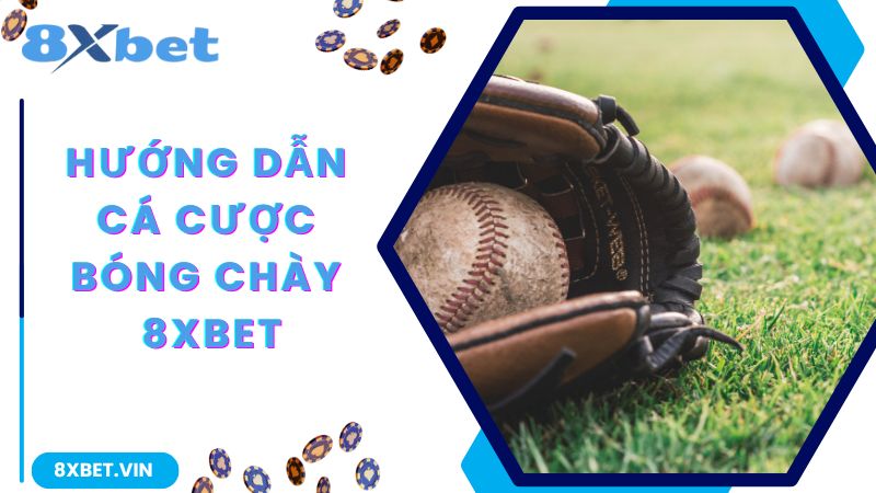 Cách cá độ tại 8Xbet